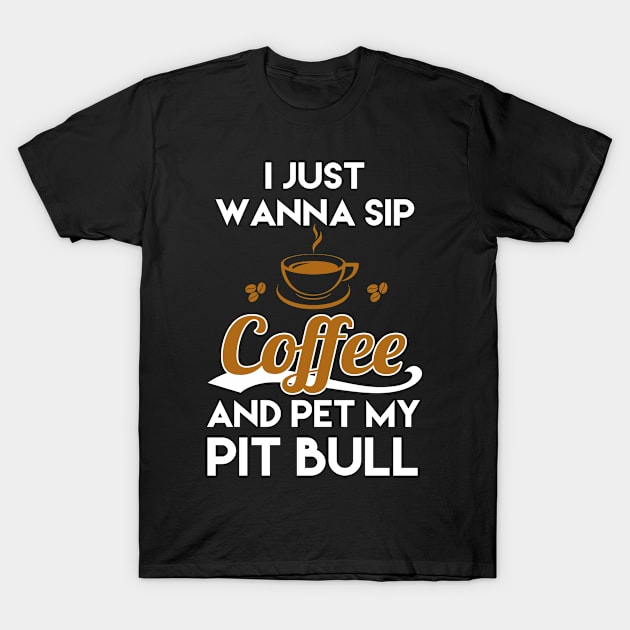 I Just Want To Sip Coffee & Pet T-Shirt by centricom